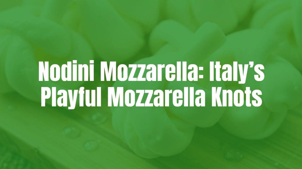 Playful mozzarella knots (nodini) on a rustic wooden board, fresh and soft with light brine droplets, Italian cheesemaking style, rich milky color, appetizing and close-up.
