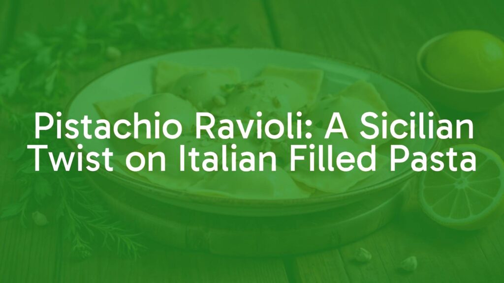 Delicate pistachio ravioli on a rustic wooden table, Sicilian ingredients like fresh herbs and lemons nearby, warm Mediterranean lighting, realistic food photography.