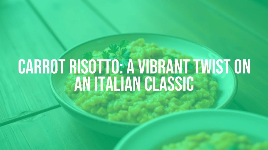 A vibrant bowl of carrot risotto, creamy texture with orange hues, garnished with fresh herbs, rustic wooden table setting, warm natural lighting, realistic food photography.