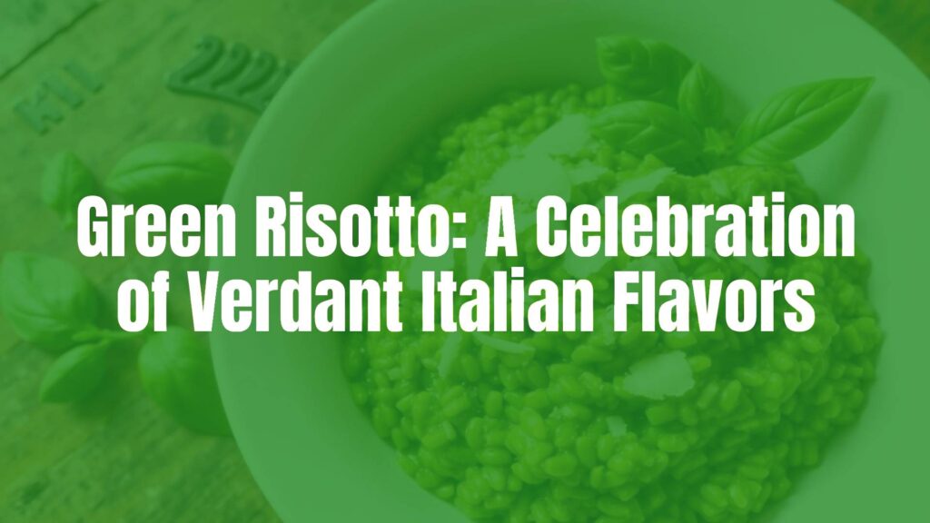 A vibrant green risotto in a white bowl, topped with fresh basil leaves and Parmesan shavings, rustic wooden table, natural lighting, appetizing, Italian cuisine.